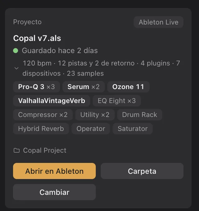 La tarjeta del proyecto en la ficha de Copal: Ableton Live, Copal v7.als guardado hace 2 días, 120 bpm, 12 pistas y 2 de retorno, 4 plugins, 7 dispositivos y 23 samples, con los botones Abrir en Ableton, Carpeta y Cambiar